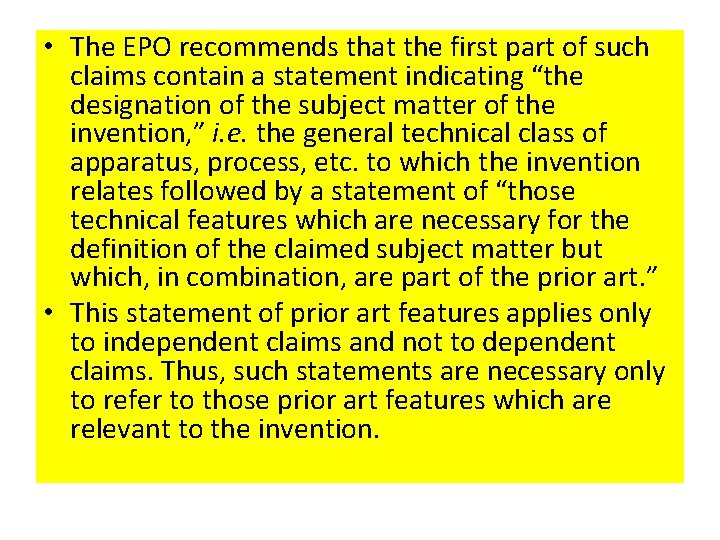  • The EPO recommends that the first part of such claims contain a