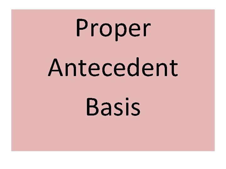 Proper Antecedent Basis 