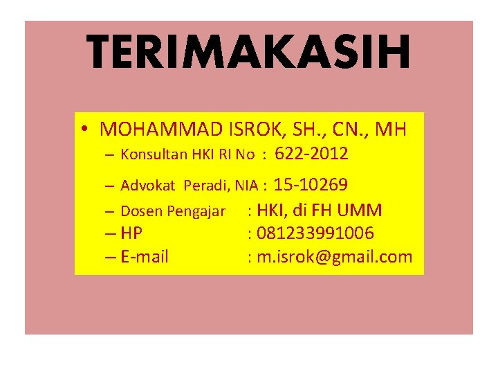 TERIMAKASIH • MOHAMMAD ISROK, SH. , CN. , MH – Konsultan HKI RI No