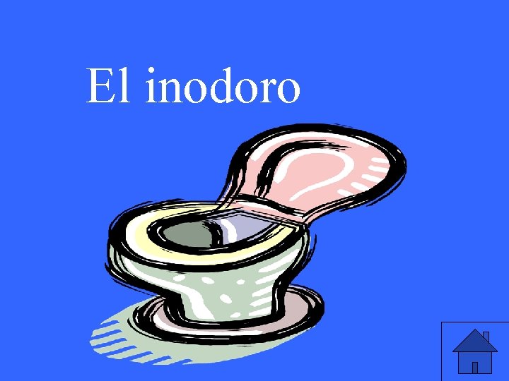 El inodoro 