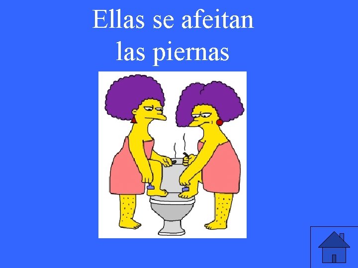 Ellas se afeitan las piernas 
