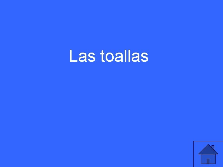 Las toallas 