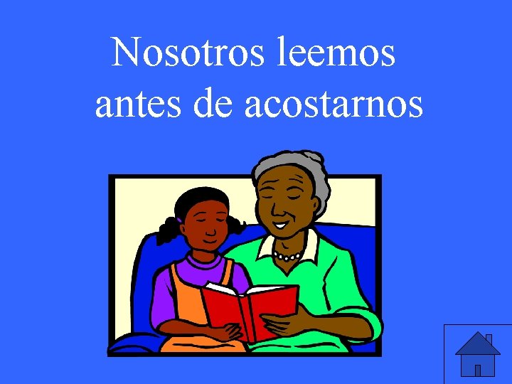 Nosotros leemos antes de acostarnos 