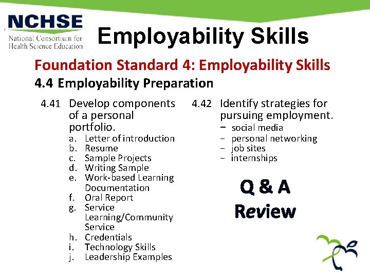 Employability Skills Foundation Standard 4: Employability Skills 4. 4 Employability Preparation 4. 41 Develop