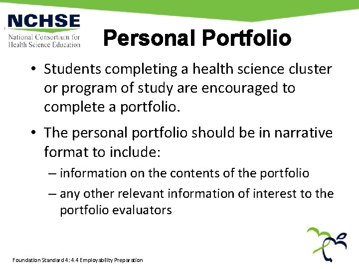Personal Portfolio • Students completing a health science cluster or program of study are