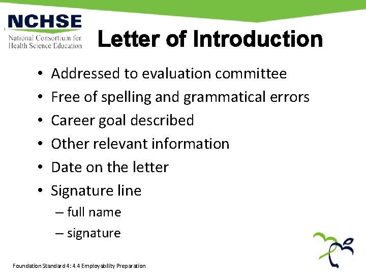 Letter of Introduction • • • Addressed to evaluation committee Free of spelling and