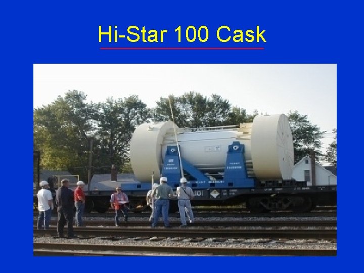 Hi-Star 100 Cask 