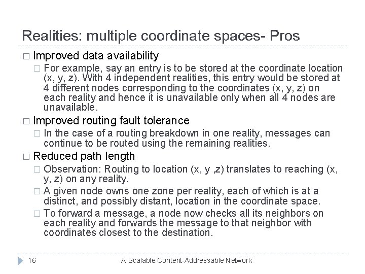 Realities: multiple coordinate spaces- Pros � Improved � For example, say an entry is