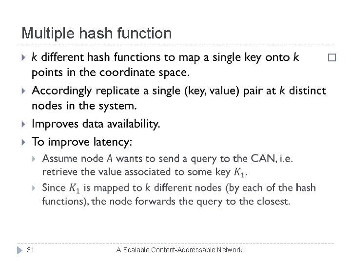 Multiple hash function � 31 A Scalable Content-Addressable Network 