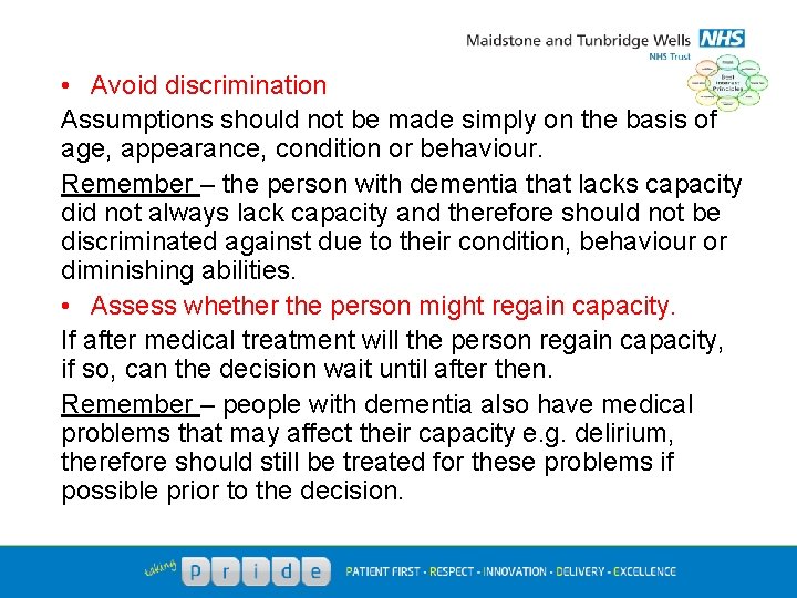  • Avoid discrimination Assumptions should not be made simply on the basis of