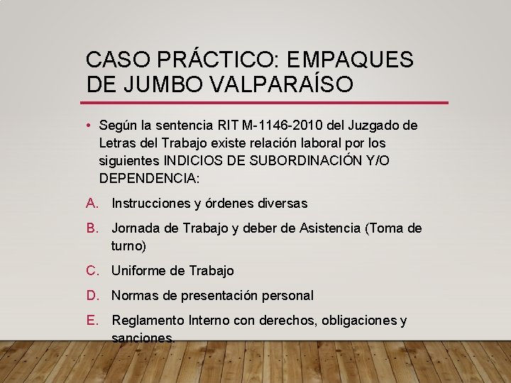 CASO PRÁCTICO: EMPAQUES DE JUMBO VALPARAÍSO • Según la sentencia RIT M-1146 -2010 del