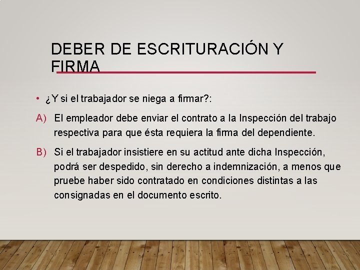 DEBER DE ESCRITURACIÓN Y FIRMA • ¿Y si el trabajador se niega a firmar?