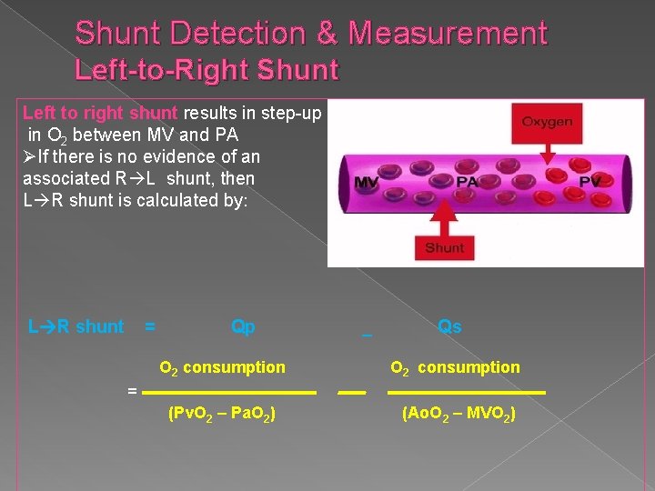 Shunt Detection & Measurement Left-to-Right Shunt Left to right shunt results in step-up in