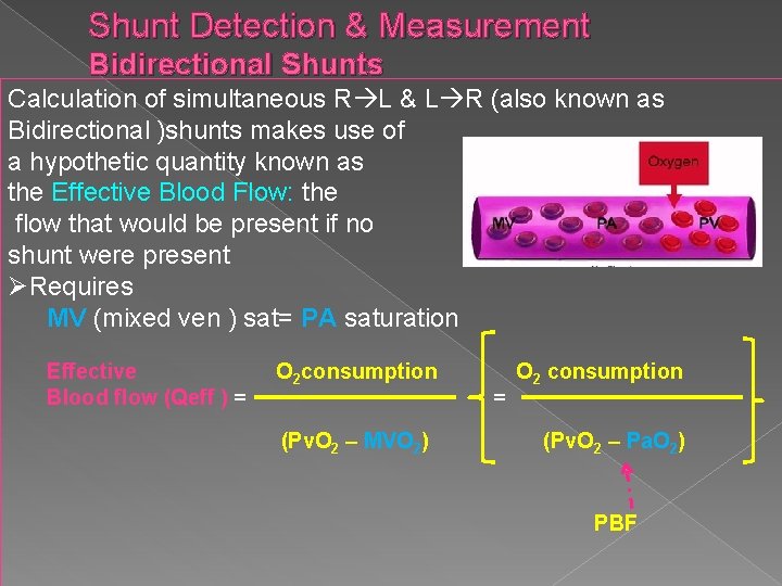 Shunt Detection & Measurement Bidirectional Shunts Calculation of simultaneous R L & L R