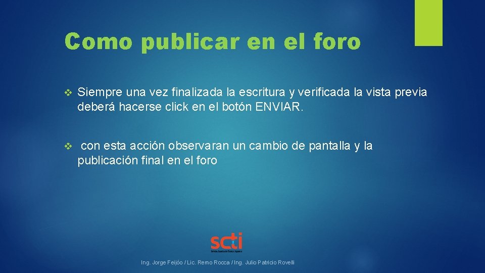 Como publicar en el foro v Siempre una vez finalizada la escritura y verificada