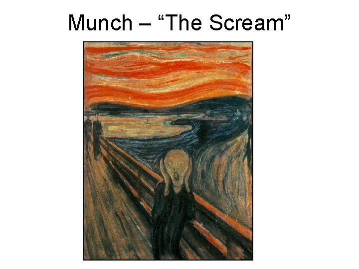 Munch – “The Scream” 