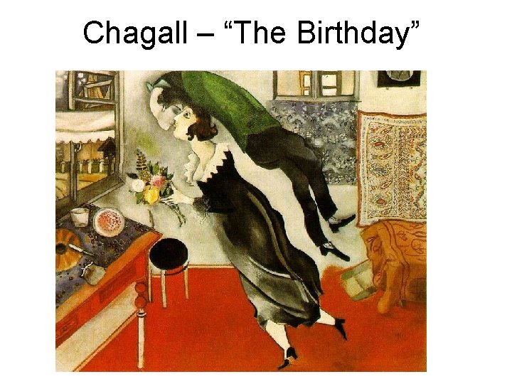 Chagall – “The Birthday” 