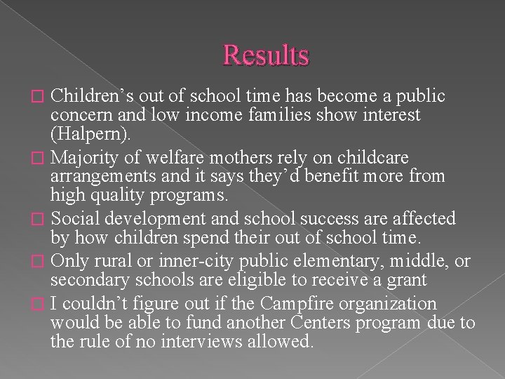 Results Children’s out of school time has become a public concern and low income