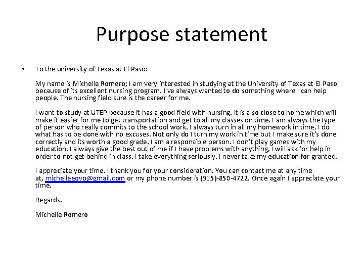 Purpose statement • To the university of Texas at El Paso: My name is