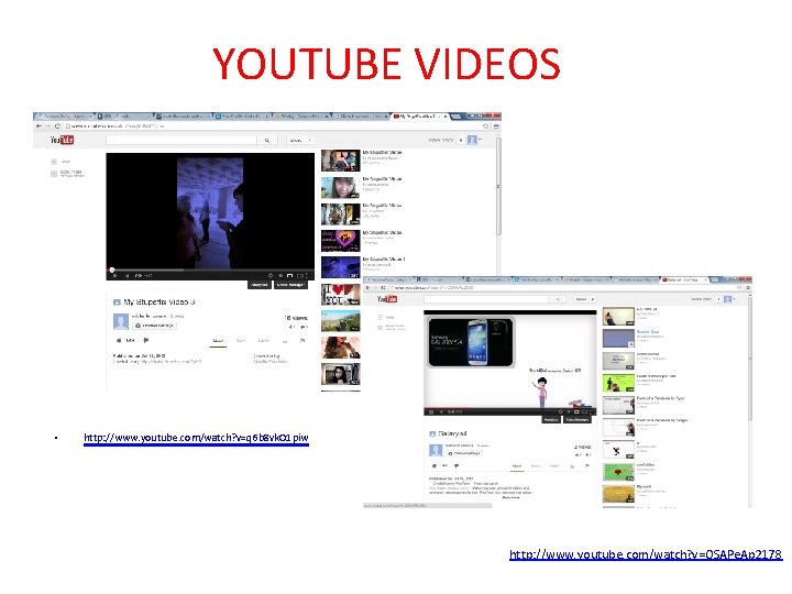 YOUTUBE VIDEOS • http: //www. youtube. com/watch? v=q 6 b 8 vk. O 1