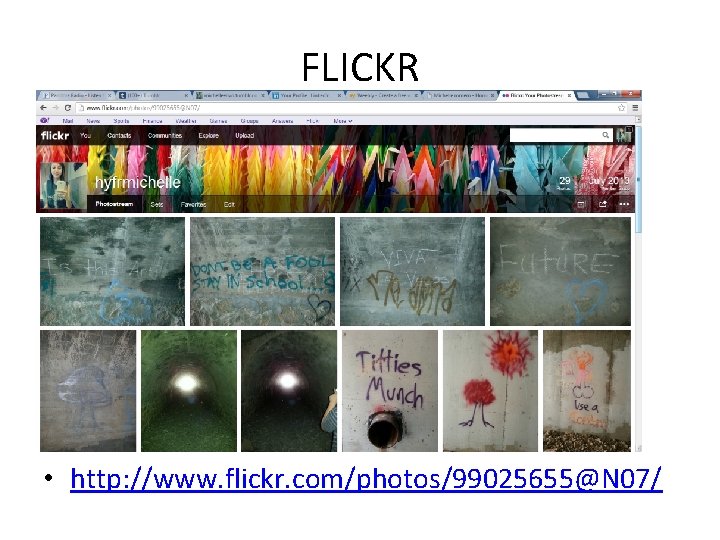 FLICKR • http: //www. flickr. com/photos/99025655@N 07/ 