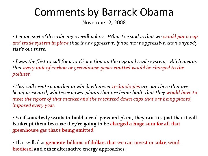Comments by Barrack Obama November 2, 2008 • Let me sort of describe my