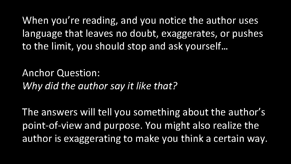 When you’re reading, and you notice the author uses language that leaves no doubt,