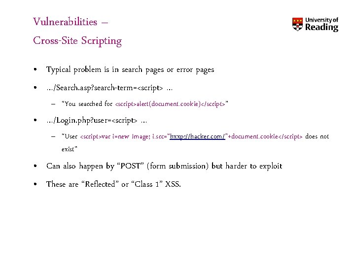 Vulnerabilities – Cross-Site Scripting • Typical problem is in search pages or error pages