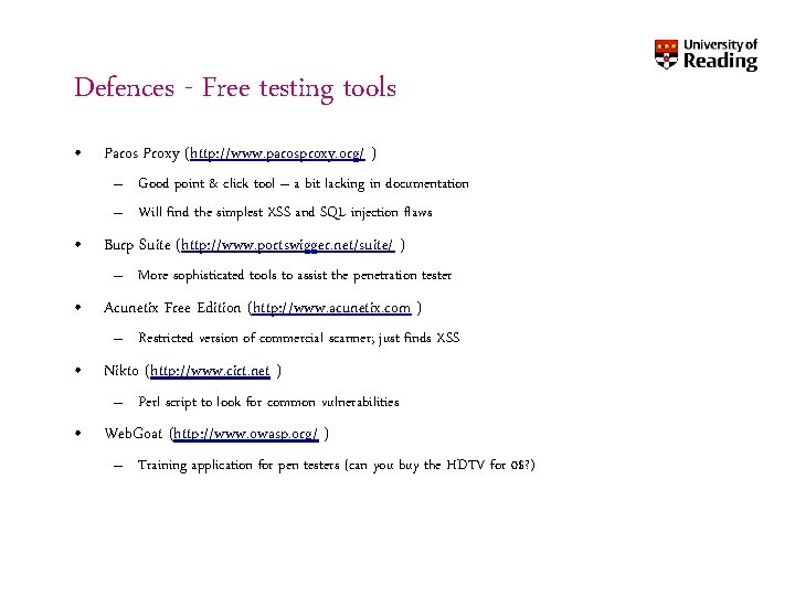 Defences - Free testing tools • Paros Proxy (http: //www. parosproxy. org/ ) –