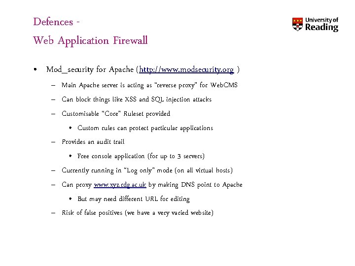 Defences Web Application Firewall • Mod_security for Apache (http: //www. modsecurity. org ) –