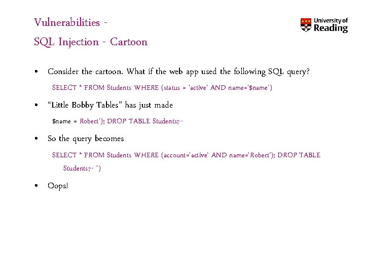 Vulnerabilities SQL Injection - Cartoon • Consider the cartoon. What if the web app