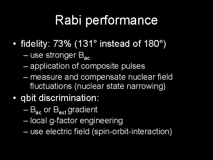 Rabi performance • fidelity: 73% (131° instead of 180°) – use stronger Bac –
