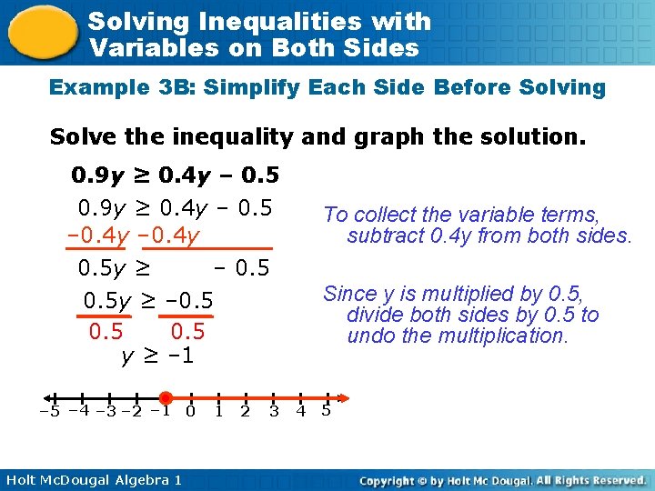 Solving Inequalities with Variables on Both Sides Example 3 B: Simplify Each Side Before