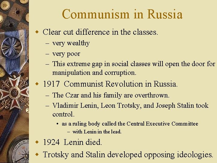 Communism in Russia w Clear cut difference in the classes. – very wealthy –