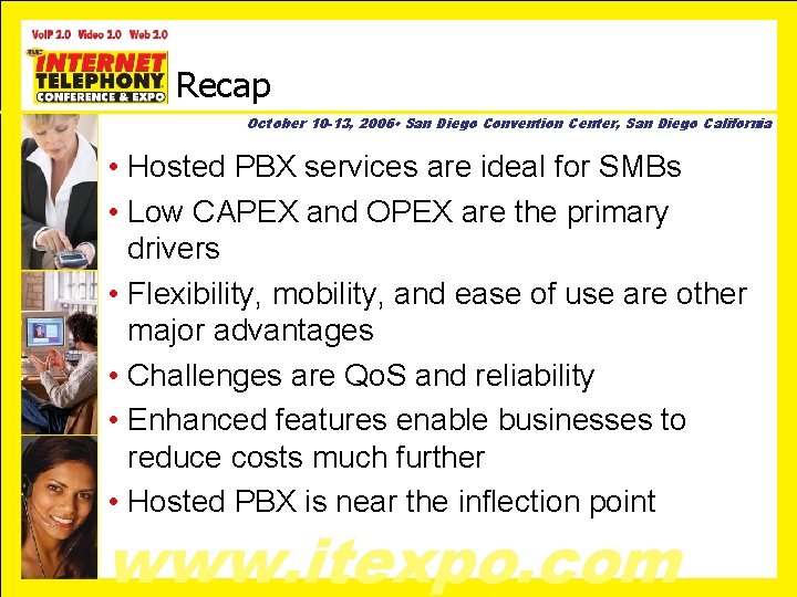 Recap October 10 -13, 2006 • San Diego Convention Center, San Diego California •