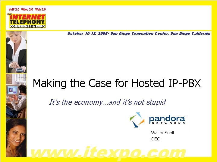 October 10 -13, 2006 • San Diego Convention Center, San Diego California Making the