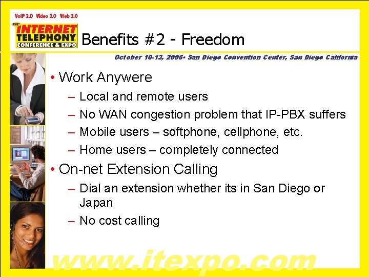 Benefits #2 - Freedom October 10 -13, 2006 • San Diego Convention Center, San