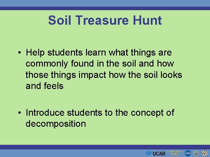 Soil Treasure Hunt • Help students learn what things are commonly found in the