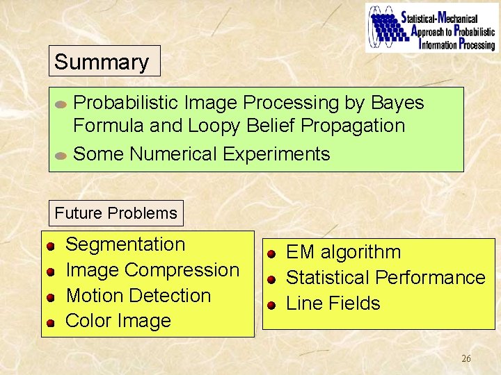 Summary Probabilistic Image Processing by Bayes Formula and Loopy Belief Propagation Some Numerical Experiments