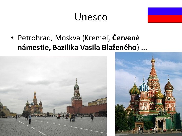 Unesco • Petrohrad, Moskva (Kremeľ, Červené námestie, Bazilika Vasila Blaženého). . . 