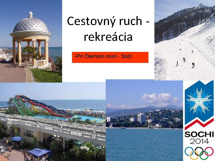 Cestovný ruch rekreácia • Pri Čiernom mori - Soči 