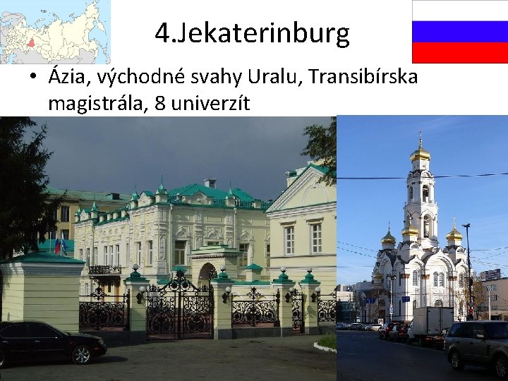 4. Jekaterinburg • Ázia, východné svahy Uralu, Transibírska magistrála, 8 univerzít 