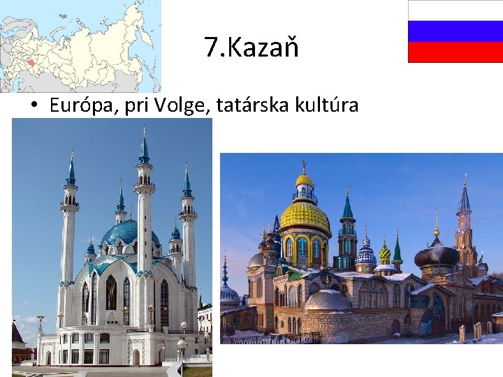 7. Kazaň • Európa, pri Volge, tatárska kultúra 