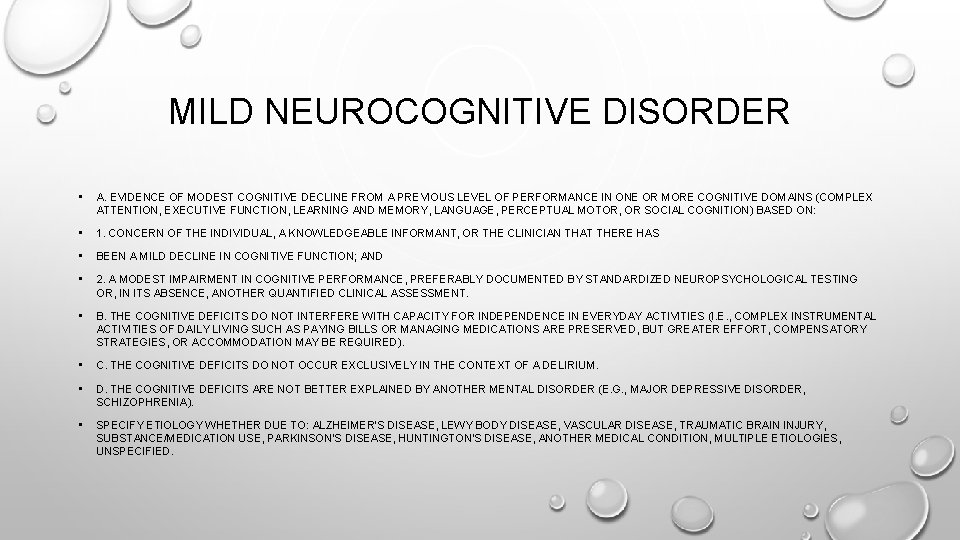 MILD NEUROCOGNITIVE DISORDER • A. EVIDENCE OF MODEST COGNITIVE DECLINE FROM A PREVIOUS LEVEL