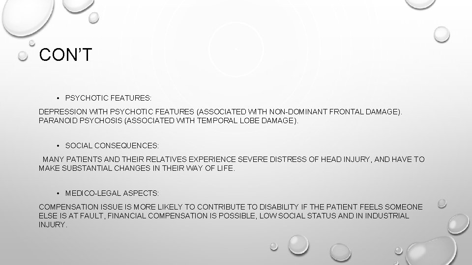 CON’T • PSYCHOTIC FEATURES: DEPRESSION WITH PSYCHOTIC FEATURES (ASSOCIATED WITH NON-DOMINANT FRONTAL DAMAGE). PARANOID