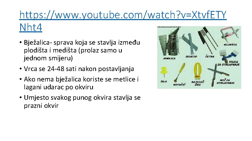https: //www. youtube. com/watch? v=Xtvf. ETY Nht 4 • Bježalica- sprava koja se stavlja