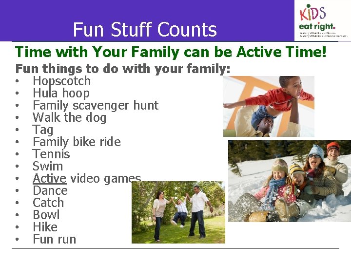Fun Stuff Counts Time with Your Family can be Active Time! Fun things to