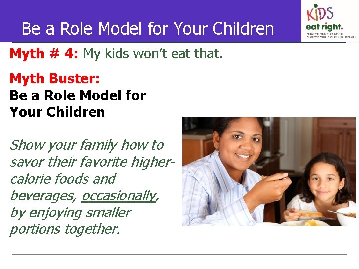 Be a Role Model for Your Children Myth # 4: My kids won’t eat