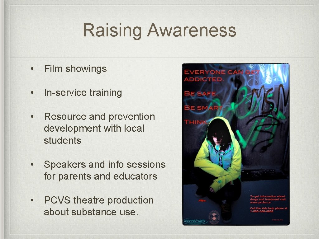 Raising Awareness • Film showings • In-service training • Resource and prevention development with
