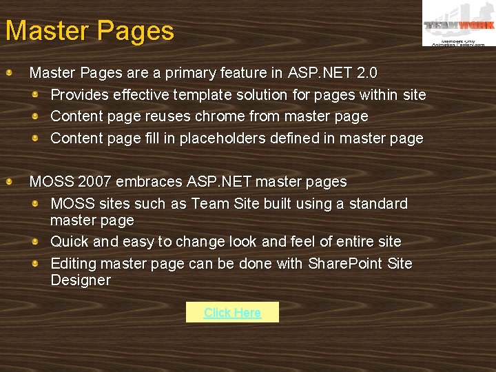 Master Pages are a primary feature in ASP. NET 2. 0 Provides effective template